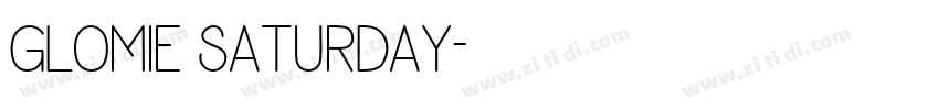 GLOMIE SATURDAY字体转换